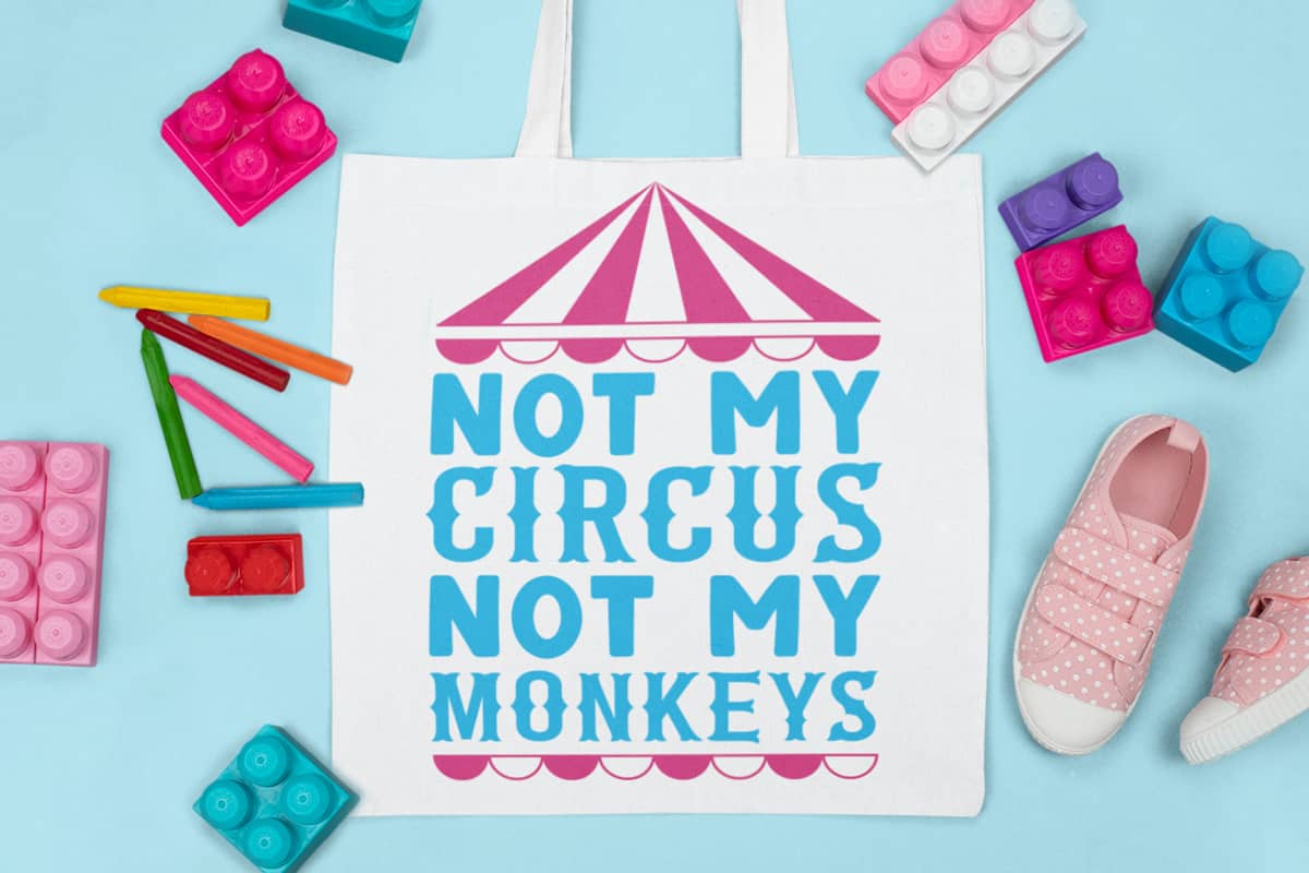 Not my circus not my monkeys tote bag.